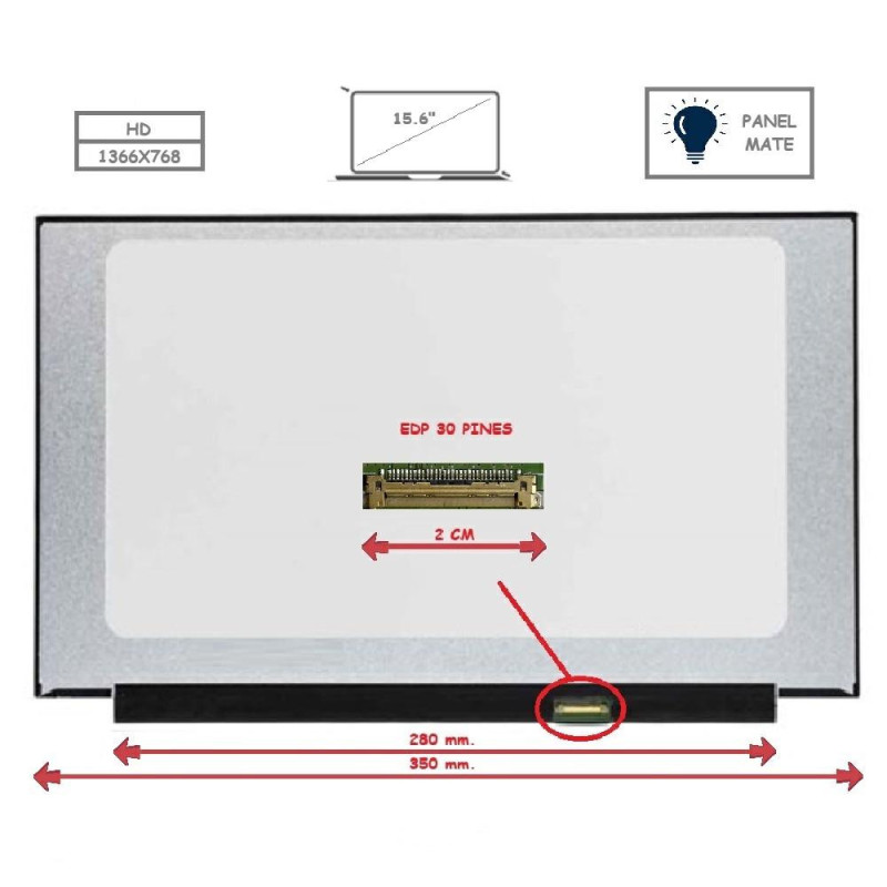 Pantalla para portátil LED 15.6\ Slim 30 Pines HD Sin Brackets Ancho 350mm Mate"