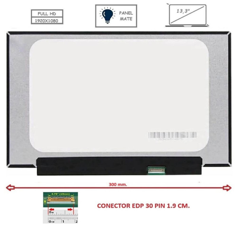 Pantalla compatible para portátil LED 13.3\ SLIM 30 Pines FULL HD Sin Brackets Ancho 300 mm Mate"
