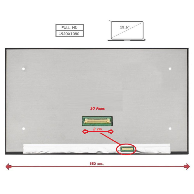 Pantalla para portátil LED 15.6\ Slim 30 Pines Full HD Sin Brackets Ancho 350mm Rectangular sin reborde"