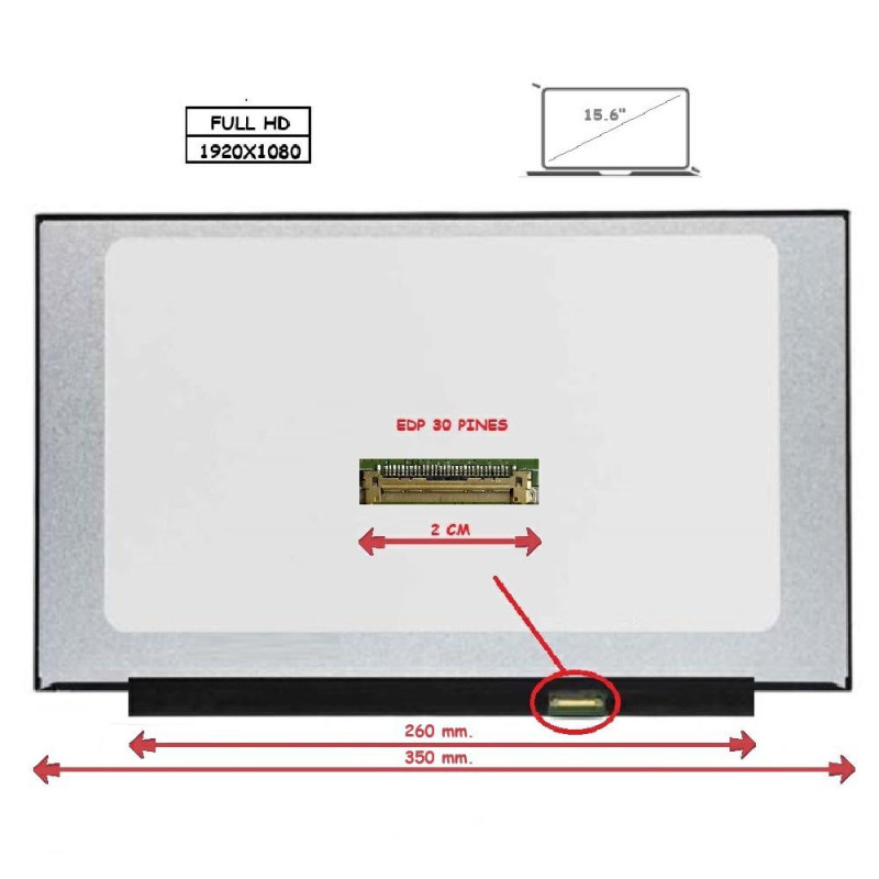 Pantalla para portátil LED 15.6\ Slim 30 Pines Full HD Sin Brackets Mate Ancho 350mm Inverter 260mm / 280mm"