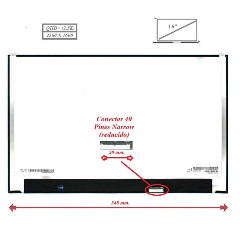Pantalla para portátil LED 16\ Slim 40 Pines 2K Sin Brackets conector estrecho"